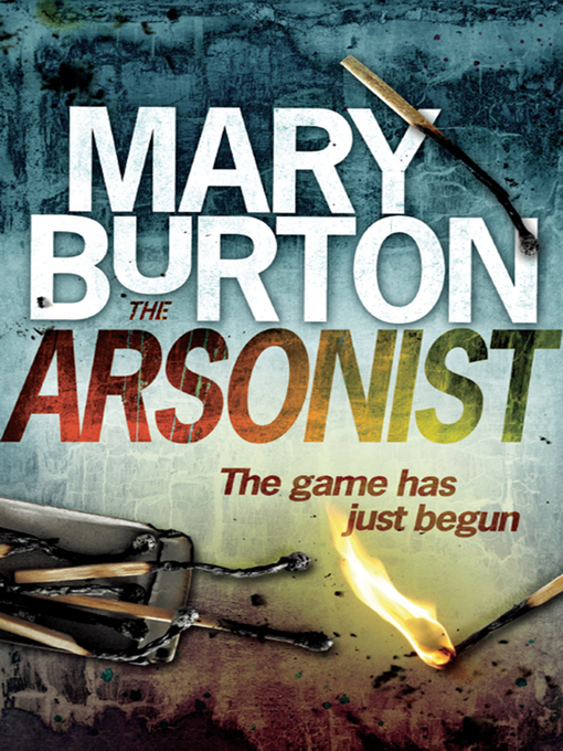 Title details for The Arsonist by Mary Burton - Available